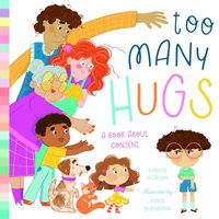 bokomslag Too Many Hugs: A Book about Consent