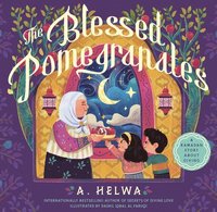 bokomslag The Blessed Pomegranates: A Ramadan Story about Giving