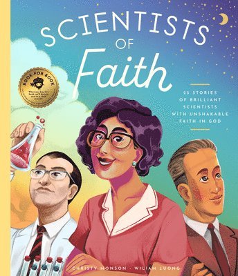 Scientists of Faith: 28 Stories of Brilliant Scientists with Remarkable Faith in God 1