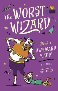 bokomslag The Worst Wizard: Awkward Magic: The Worst Wizard 1