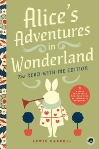 bokomslag Alice's Adventures in Wonderland: The Read-With-Me Edition: The Unabridged Story in 20-Minute Reading Sections with Comprehension Questions, Discussio