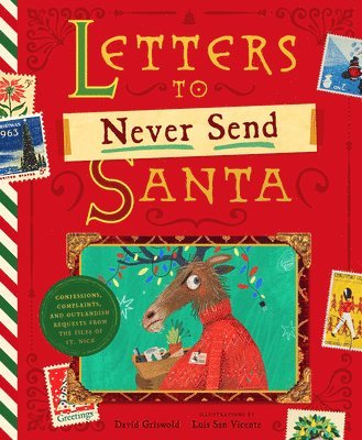 bokomslag The Letters to Never Send Santa: Confessions, Complaints, and Outlandish Requests from the Files of St. Nick