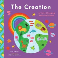 bokomslag The Creation: A Color-Changing Bible Bath Book!