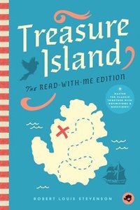 bokomslag Treasure Island: The Read-With-Me Edition: The Unabridged Story in 20-Minute Reading Sections with Comprehension Questions, Discussion Prompts, Defini