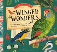 bokomslag Lady Penelope's Winged Wonders: An Alphabet of Avian Marvels, from Anhinga to Zapata Wren