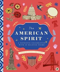 bokomslag The American Spirit: A Patriotic Celebration with 50 Beloved Poems