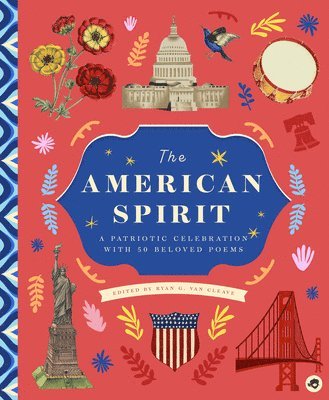 The American Spirit: A Patriotic Celebration with 50 Beloved Poems 1