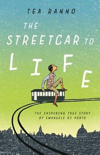 bokomslag The Streetcar to Life