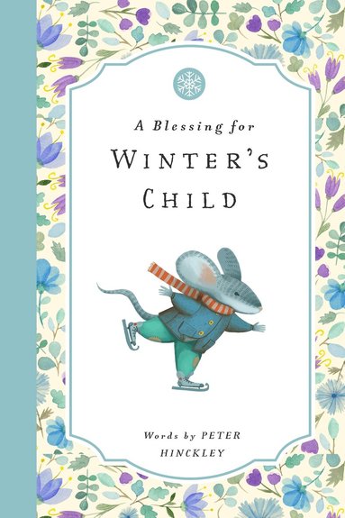 Peter Hinckley - Blessing for Winter's Child, Inbunden