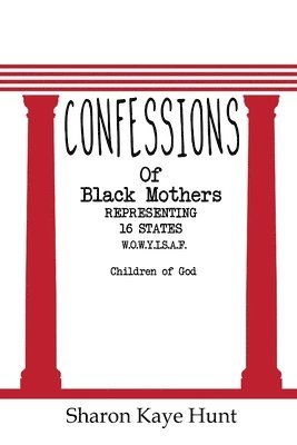 Confessions of Black Mothers 1