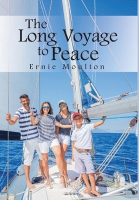 Ernie Moulton - Long Voyage to Peace, Inbunden