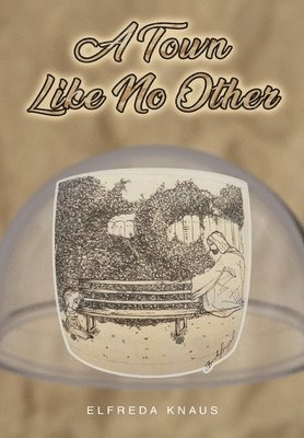Elfreda Knaus - Town Like No Other, Inbunden. Tillgänglighet: Tillfälligt slut