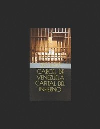 bokomslag Carcel de Venezuela Capital del Infierno