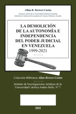 La Demolicion de la Autonoma E Independencia de Poder Judicial En Venezuela 1999-2021 1