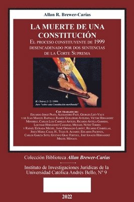 Allan R Brewer-Carías, Allan R. Brewer-Carías, Allan R. BREWER-CARÍAS - MUERTE DE UNA CONSTITUCIÓN. El proceso constituyente de 1999 desencadenado por dos sentencias de la Corte Suprema, Häftad