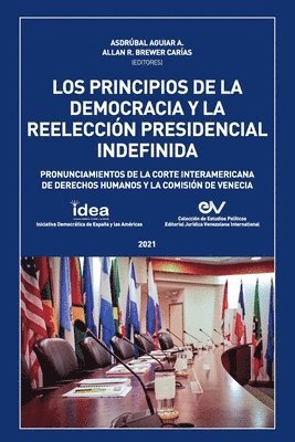 LOS PRINCIPIOS DE LA DEMOCRACIA Y LA REELECCION PRESIDENCIAL INDEFINIDA. Pronunciamientos de la Corte Interamericana de Derechos Humanos y de la Comisin de Venecia 1