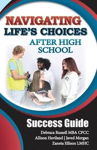 bokomslag Navigating Life's Choices After High School: Success Guide