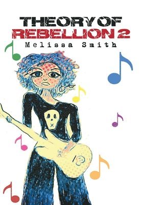 Melissa Smith - Theory of Rebellion 2, Inbunden