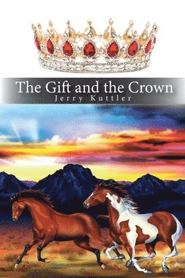 The Gift and the Crown 1