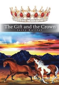 bokomslag The Gift and the Crown