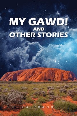 My Gawd! and Other Stories 1