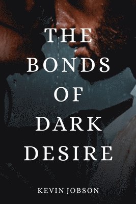 bokomslag The Bonds of Dark Desire