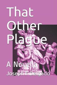 bokomslag That Other Plague: A Novella