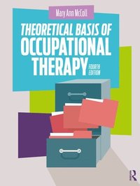 bokomslag Theoretical Basis of Occupational Therapy