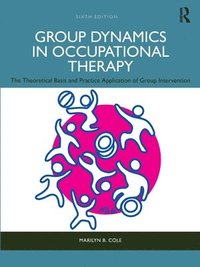 bokomslag Group Dynamics in Occupational Therapy