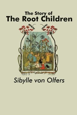 bokomslag Story of the Root Children