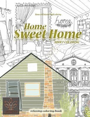 bokomslag Relaxing coloring book Home Sweet Home. Home and Interior Adult coloring