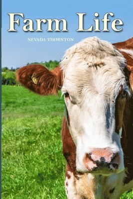 Nevada Thornton - Farm Life, Häftad