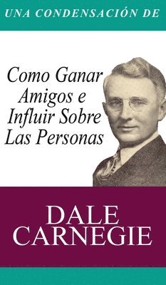Dale Carnegie - Condensacion del Libro, Inbunden