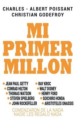 Christian Godefroy, Charles Albert Poissant - Mi Primer Millon, Inbunden