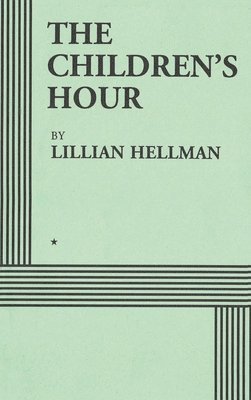 Lillian Hellman - Children's Hour (Acting Edition), Inbunden