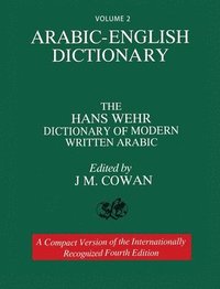 bokomslag Volume 2: Arabic-English Dictionary: The Hans Wehr Dictionary of Modern Written Arabic. Fourth Edition.