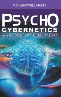 bokomslag Psycho-Cybernetics and Self-Fulfillment