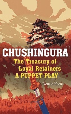 Takeda Izumo - Chushingura, Inbunden