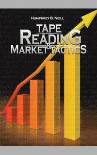 bokomslag Tape Reading & Market Tactics