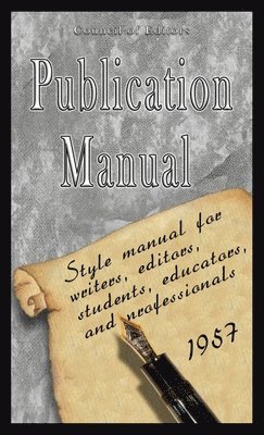 Publication Manual - Style Manual for Writers, Editors, Students, Educators, and Professionals 1957 1