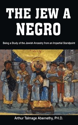 bokomslag The Jew a Negro