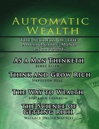 bokomslag Automatic Wealth, The Secrets of the Millionaire Mind-Including