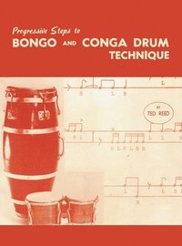 bokomslag Progressive Steps to Bongo and Conga Drum Technique