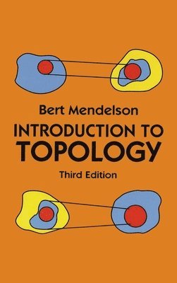 Bert Mendelson - Introduction to Topology, Inbunden