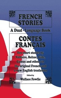 bokomslag French Stories / Contes Fran?ais (A Dual-Language Book) (English and French Edition)