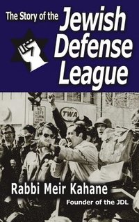 bokomslag The Story of the Jewish Defense League by Rabbi Meir Kahane
