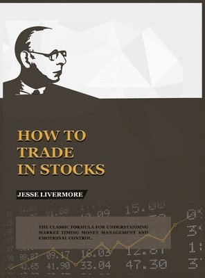 Jesse Livermore - How to Trade In Stocks, Inbunden