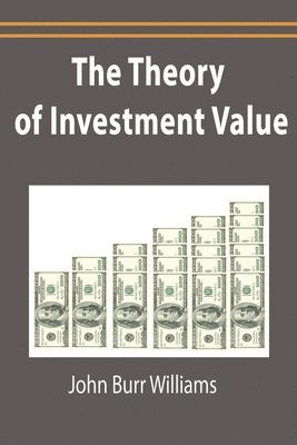 The Theory of Investment Value 1