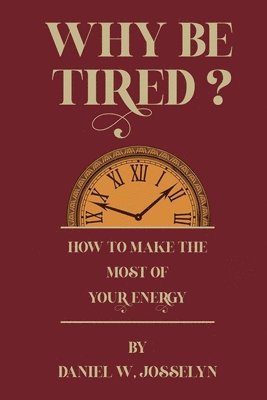 bokomslag Why be tired?