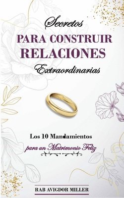 Secretos para construir relaciones extraordinarias 1